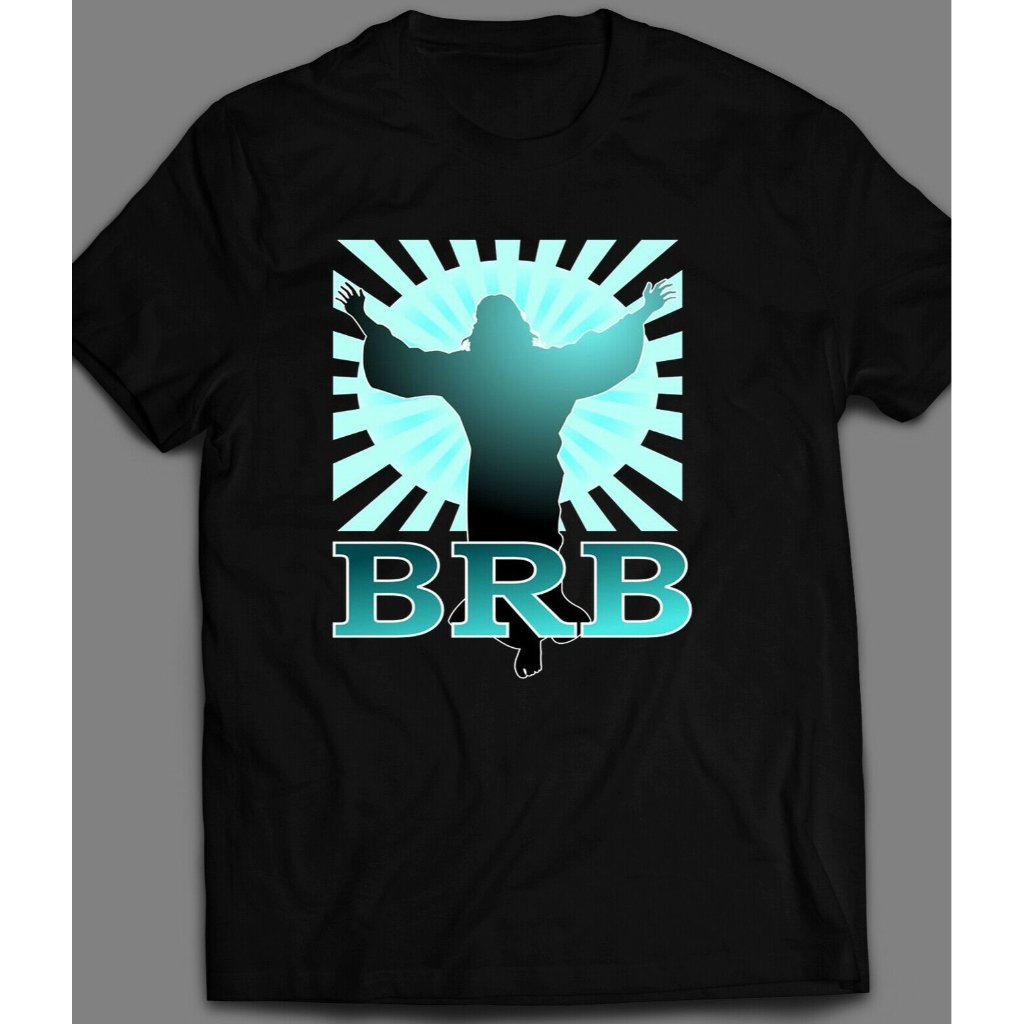 Christian Jesus "Brb" T-Shirt - Oldskool Custom